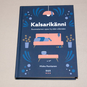 Miska Rantanen Kalsarikänni - Suomalainen opas hyvään elämään